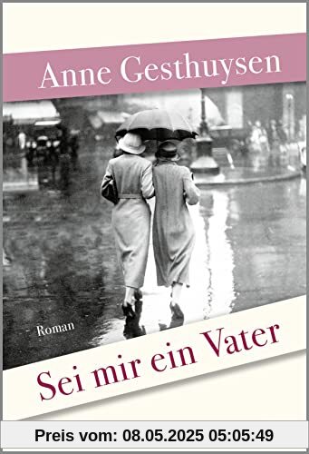 Sei mir ein Vater: Roman (KiWi Geschenkbuch im Kleinformat)