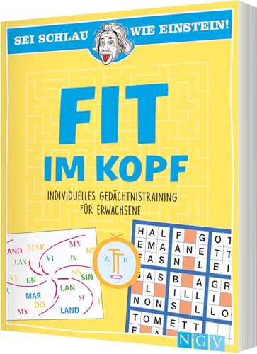 Sei schlau wie Einstein! - Fit im Kopf: Individuelles Gedächtnistraining für Erwachsene