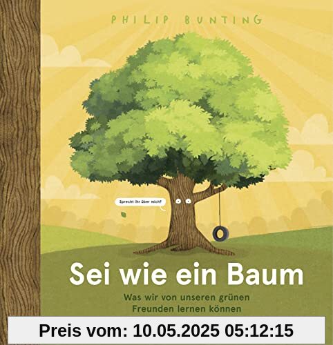 Sei wie ein Baum - Was wir von unseren grünen Freunden lernen können
