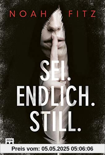 Sei. Endlich. Still. (Ein Stegmayer-und-Greenwood-Thriller, Band 1)