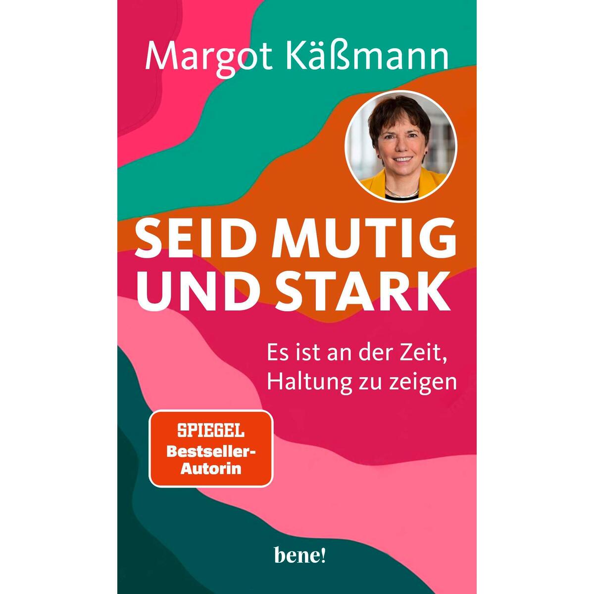Seid mutig und stark Seid mutig und stark von bene!