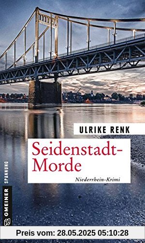 Seidenstadt-Morde: Kriminalroman (Kriminalromane im GMEINER-Verlag)