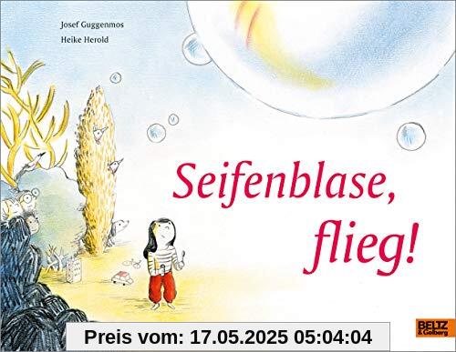 Seifenblase, flieg!: Vierfarbiges Bilderbuch Seifenblase, flieg!: Vierfarbiges Bilderbuch