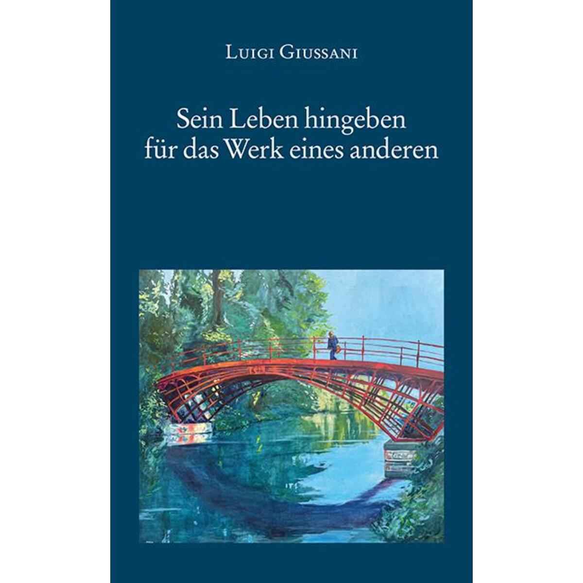 Sein Leben hingeben für das Werk eines anderen von Eos Verlag U. Druck