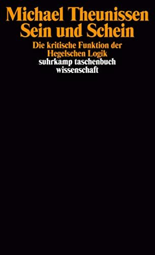 Sein und Schein: Die kritische Funktion der Hegelschen Logik (suhrkamp taschenbuch wissenschaft)