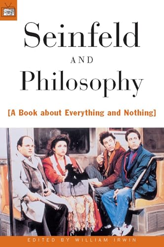 Seinfeld and Philosophy: A Book about Everything and Nothing (Popular Culture and Philosophy, 1) von Open Court