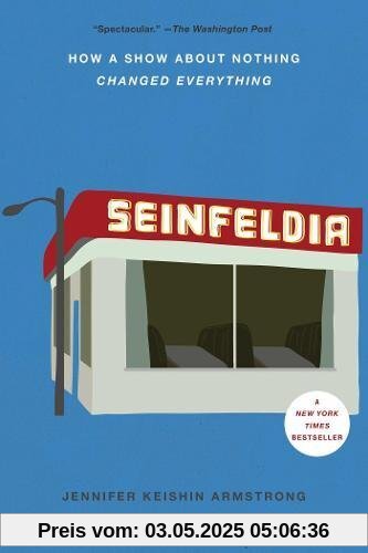 Seinfeldia: How a Show About Nothing Changed Everything