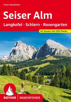 Seiser Alm - mit Langkofel, Schlern und Rosengarten von Bergverlag Rother