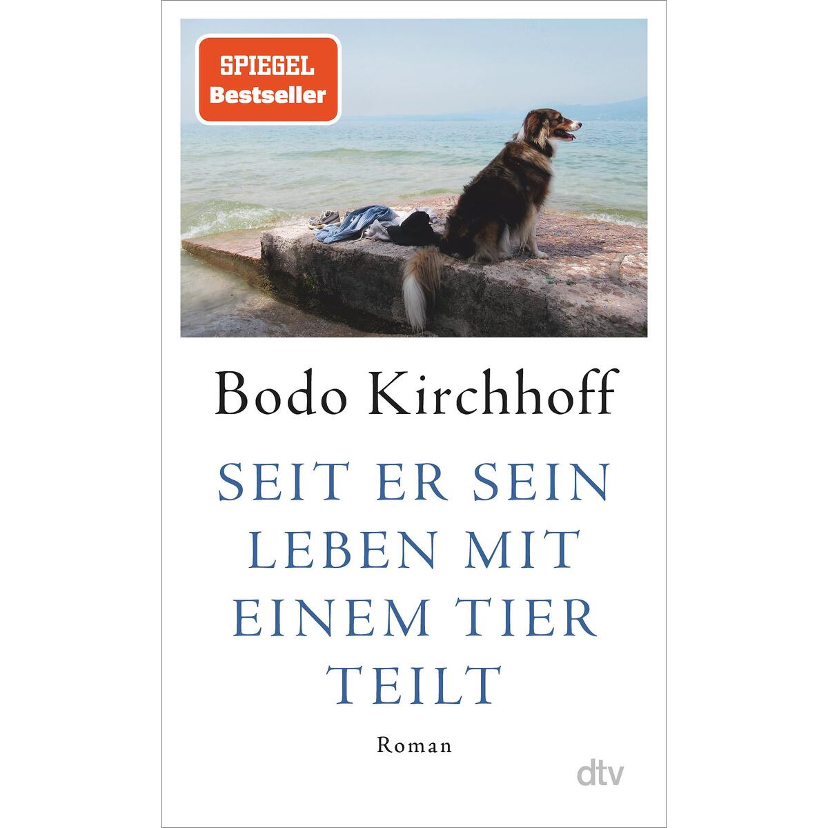 Seit er sein Leben mit einem Tier teilt von dtv Verlagsgesellschaft