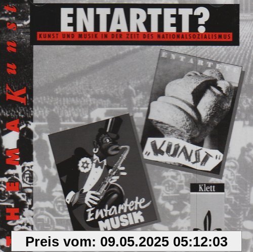 Sekundarstufe II: Entartet?, 1 Audio-CD zum Arbeitsheft: Kunst und Musik in der Zeit des Nationalsozialismus Sekundarstufe II: Entartet?, 1 Audio-CD zum Arbeitsheft: Kunst und Musik in der Zeit des Nationalsozialismus