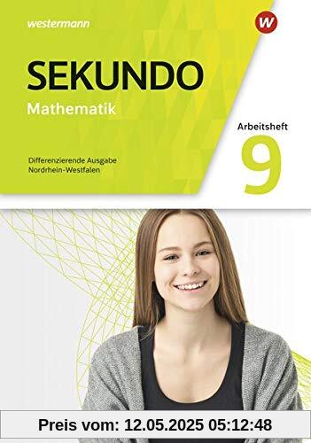 Sekundo - Mathematik für differenzierende Schulformen / Sekundo - Mathematik für differenzierende Schulformen - Ausgabe 2018 für Nordrhein-Westfalen: ... / Arbeitsheft mit Lösungen 9