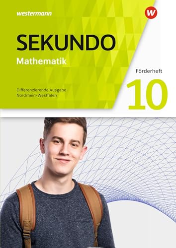 Sekundo - Mathematik für differenzierende Schulformen - Ausgabe 2018 für Nordrhein-Westfalen: Förderheft 10 Sekundo - Mathematik für differenzierende Schulformen - Ausgabe 2018 für Nordrhein-Westfalen: Förderheft 10