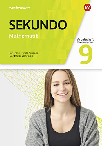 Sekundo - Mathematik für differenzierende Schulformen - Ausgabe 2018 für Nordrhein-Westfalen: Arbeitsheft E-Kurs 9