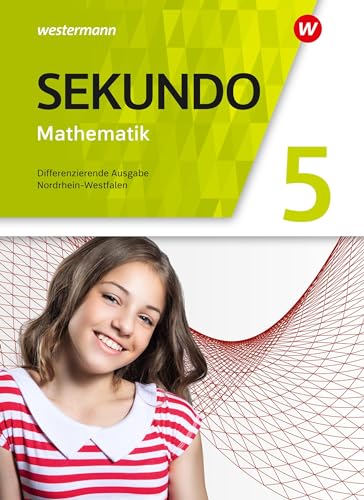 Sekundo - Mathematik für differenzierende Schulformen - Ausgabe 2018 für Nordrhein-Westfalen: Schulbuch 5 Sekundo - Mathematik für differenzierende Schulformen - Ausgabe 2018 für Nordrhein-Westfalen: Schulbuch 5