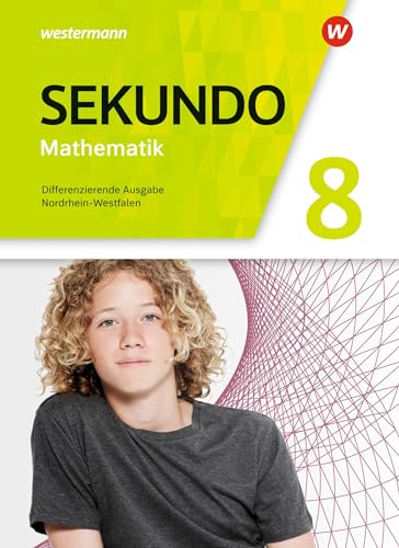 Sekundo - Mathematik für differenzierende Schulformen - Ausgabe 2018 für Nordrhein-Westfalen: Schulbuch 8 Sekundo - Mathematik für differenzierende Schulformen - Ausgabe 2018 für Nordrhein-Westfalen: Schulbuch 8