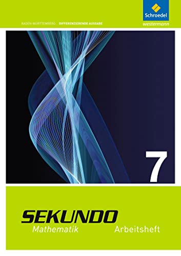 Sekundo - Ausgabe 2015 für Baden-Württemberg: Arbeitsheft 7 (Sekundo - Mathematik für differenzierende Schulformen: Ausgabe 2015 für Baden-Württemberg) von Schroedel Verlag GmbH