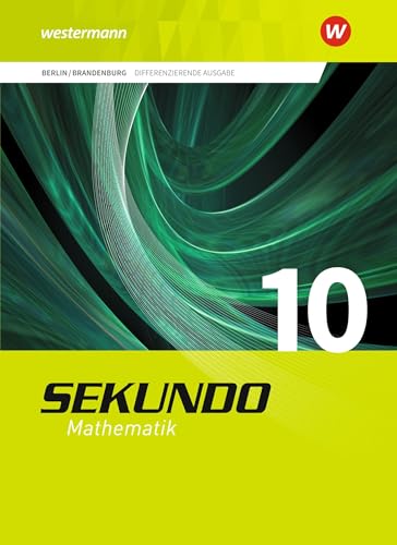 Sekundo - Ausgabe 2017 für Berlin und Brandenburg: Schulbuch 10 (Sekundo - Mathematik für differenzierende Schulformen: Ausgabe 2017 für Berlin und Brandenburg)