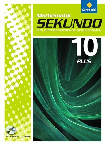 Sekundo: Mathematik f�r differenzierende Schulformen - Ausgabe 2009: Sch�lerband 10 Plus mit C... Sekundo: Mathematik f�r differenzierende Schulformen - Ausgabe 2009: Sch�lerband 10 Plus mit C...