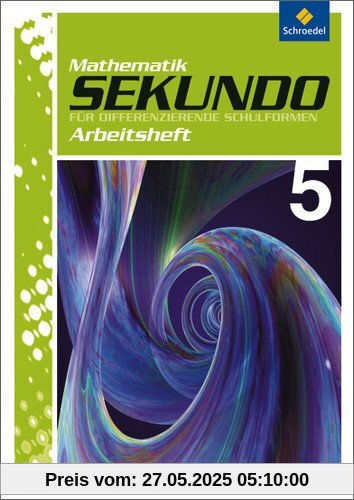 Sekundo: Mathematik für differenzierende Schulformen - Ausgabe 2009: Arbeitsheft 5 Sekundo: Mathematik für differenzierende Schulformen - Ausgabe 2009: Arbeitsheft 5