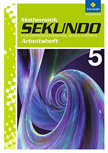 Sekundo: Mathematik für differenzierende Schulformen - Ausgabe 2009: Arbeitsheft 5 mit Lösungen (Sekundo - Mathematik für differenzierende Schulformen: Ausgabe 2009 für das 5. und 6.Schulahr)