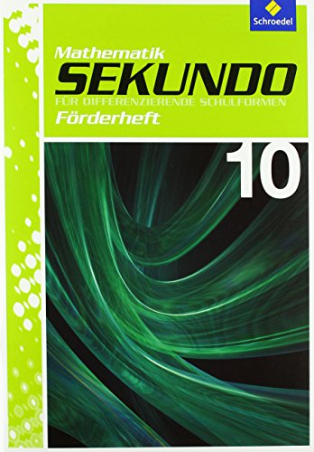 Sekundo: Mathematik für differenzierende Schulformen - Ausgabe 2009: Förderheft 10 (Sekundo - Mathematik für differenzierende Schulformen: Ausgabe 2009 - Arbeitshefte und Fördermaterial 7 -10)