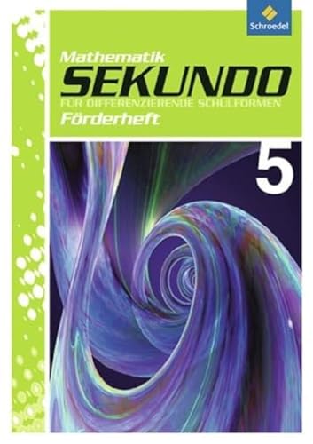 Sekundo: Mathematik für differenzierende Schulformen - Ausgabe 2009: Förderheft 5 (Sekundo - Mathematik für differenzierende Schulformen: Ausgabe 2009 für das 5. und 6.Schulahr)