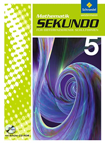 Sekundo: Mathematik für differenzierende Schulformen - Ausgabe 2009: Schülerband 5 mit CD-ROM (Sekundo - Mathematik für differenzierende Schulformen: Ausgabe 2009 für das 5. und 6.Schulahr)