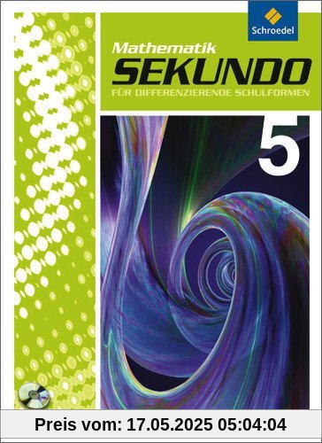 Sekundo: Mathematik für differenzierende Schulformen - Ausgabe 2009: Schülerband 5 mit CD-ROM Sekundo: Mathematik für differenzierende Schulformen - Ausgabe 2009: Schülerband 5 mit CD-ROM