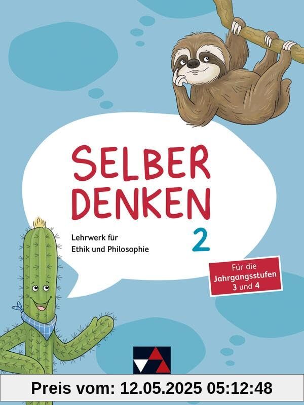 Selber denken / Selber denken 2: Lehrwerk für Ethik und Philosophie in der Grundschule / Für die Jahrgangsstufen 3 und 4 (Selber denken: Lehrwerk für Ethik und Philosophie in der Grundschule)