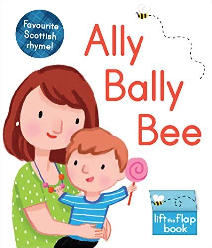 Ally Bally Bee: A Lift-the-flap Book (Scottish Rhymes) von Floris Books