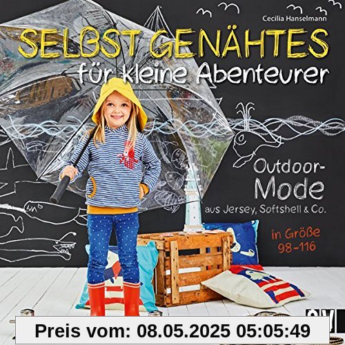 Selbst Genähtes für kleine Abenteurer: Outdoor-Mode aus Jersey, Softshell & Co. in Größe 98 - 116 Selbst Genähtes für kleine Abenteurer: Outdoor-Mode aus Jersey, Softshell & Co. in Größe 98 - 116