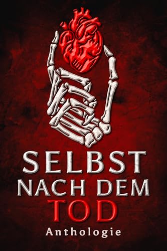 Selbst nach dem Tod Selbst nach dem Tod von Elysion-Books