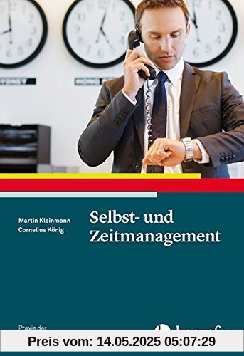 Selbst- und Zeitmanagement (Praxis der Personalpsychologie)