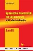 SelbstLernEinheiten Spanisch: Spanische Grammatik für Selbstlerner 02. In 50 SelbstLernEinheiten (SLEs) mit Übungsmaterial (Lernmaterialien) (Taschenbuch): BD 2