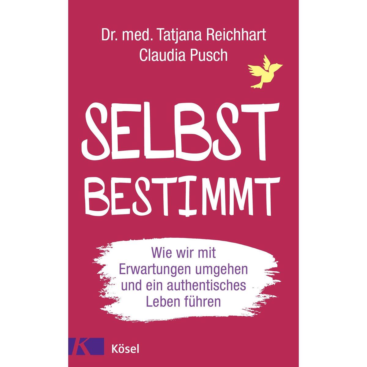 Selbstbestimmt Selbstbestimmt von Kösel-Verlag