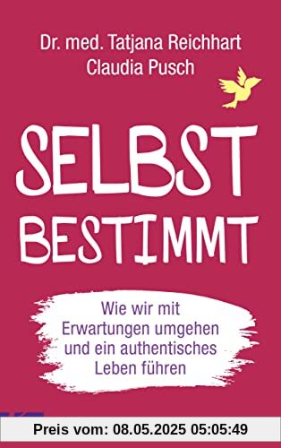 Selbstbestimmt: Wie wir mit Erwartungen umgehen und ein authentisches Leben führen