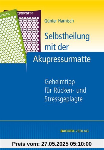 Selbstheilung mit der Akupressurmatte: Geheimtipp für Rücken- und Stressgeplagte