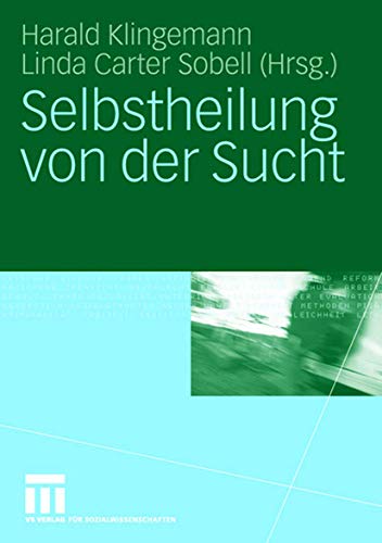 Selbstheilung von der Sucht (German Edition) von VS Verlag für Sozialwissenschaften