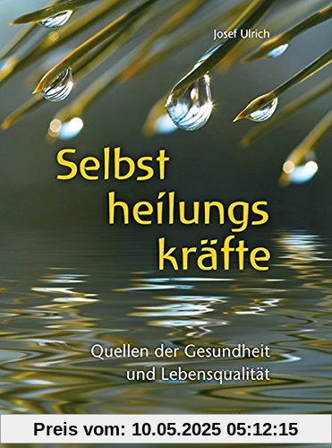 Selbstheilungskräfte: Quellen der Gesundheit und Lebensqualität (Aethera)