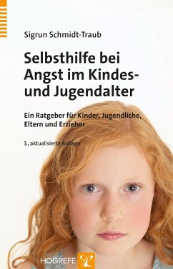 Selbsthilfe bei Angst im Kindes- und Jugendalter von Hogrefe Verlag