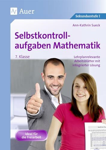 Selbstkontrollaufgaben Mathematik Klasse 7: Lehrplanrelevante Arbeitsbl�tter mit integrierter ... Selbstkontrollaufgaben Mathematik Klasse 7: Lehrplanrelevante Arbeitsbl�tter mit integrierter ...