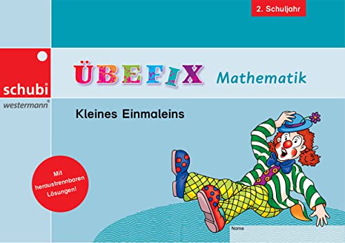 Übefix Mathematik: Kleines Einmaleins (Übefix Mathematik: Lehrwerksunabhängige Selbstlernhefte)