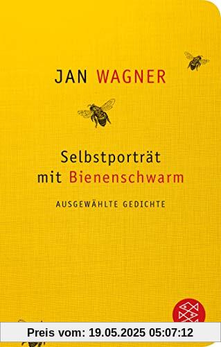 Selbstporträt mit Bienenschwarm: Ausgewählte Gedichte (Fischer Taschenbibliothek)