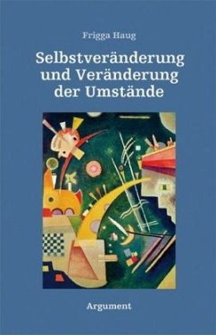 Selbstveränderung und Veränderung der Umstände von Argument Verlag / Ariadne