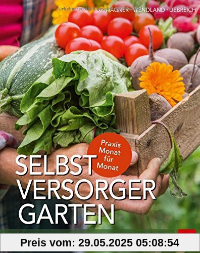 Selbstversorger-Garten: Pflanzen, ernten & genießen