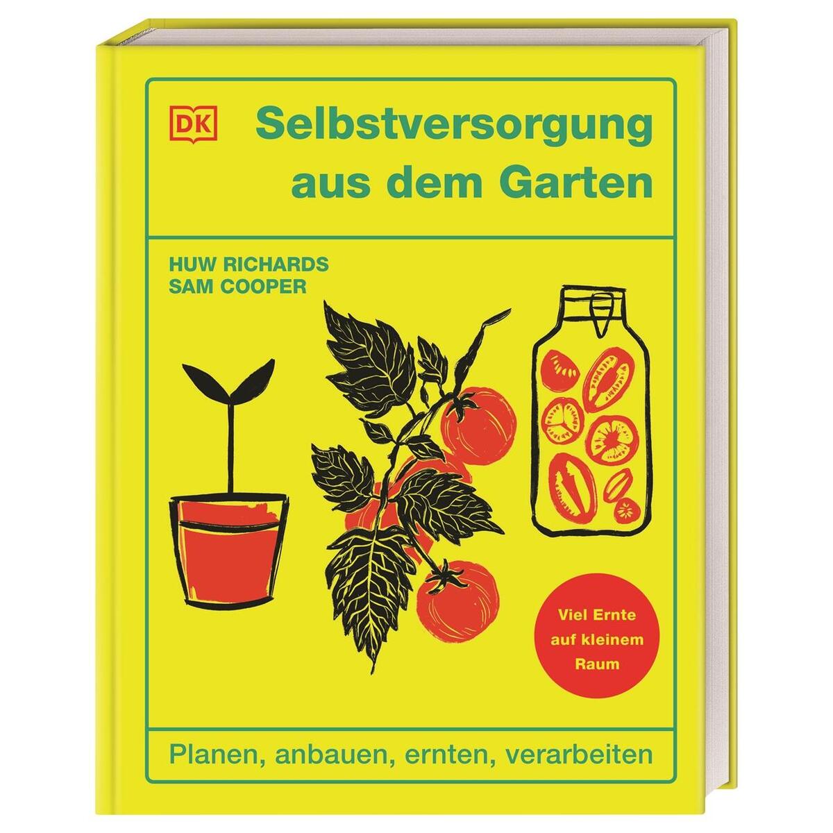 Selbstversorgung aus dem Garten Selbstversorgung aus dem Garten von Dorling Kindersley Verlag