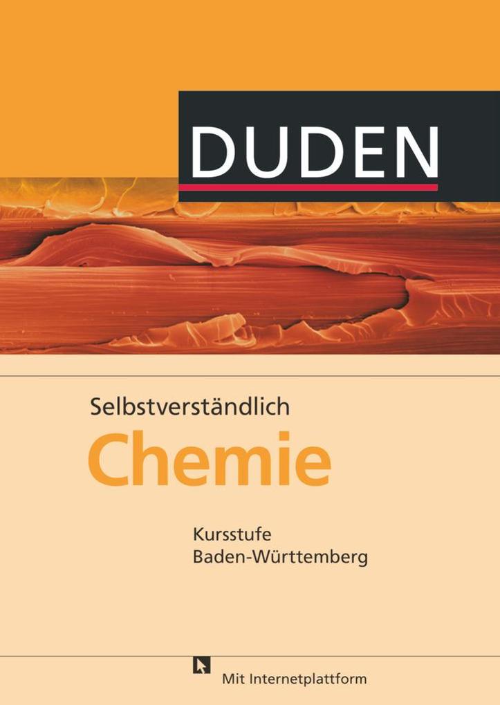 Selbstverständlich Chemie Kursstufe. Lehrbuch Baden-Württemberg Gymnasium von Duden Schulbuch
