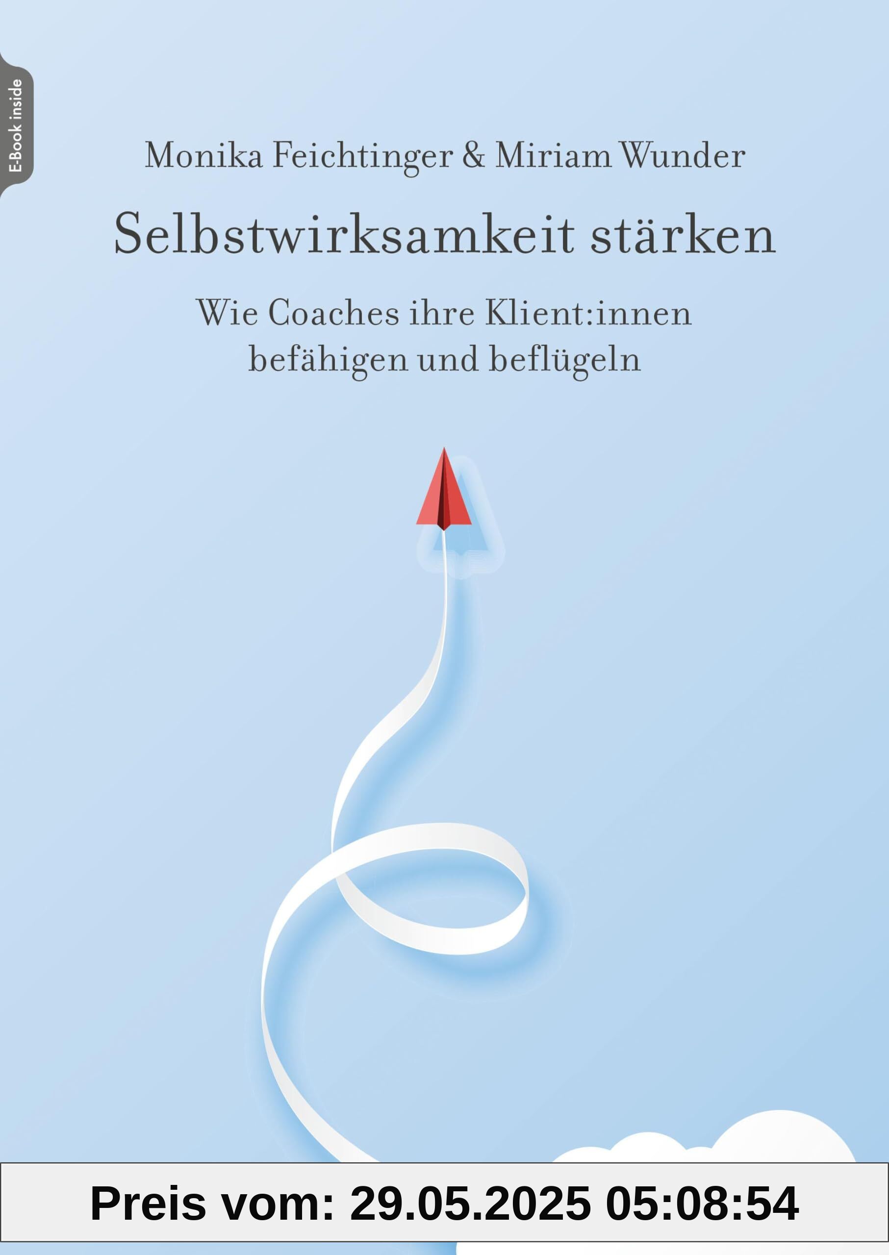 Selbstwirksamkeit stärken: Wie Coaches ihre Klient:innen befähigen und beflügeln