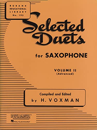 Selected Duets - Saxophone (Volume 2): Advanced (Rubank Educational Library, Band 2)