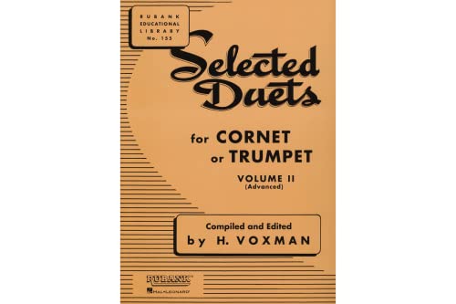 Selected Duets for Cornet or Trumpet, Volume II Advanced (Rubank Educational Library, Band 155) (Rubank Educational Library, 155, Band 2) von HAL LEONARD CORPORATION